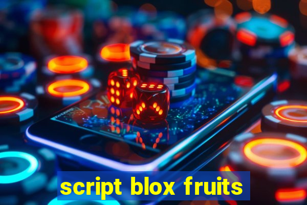 script blox fruits